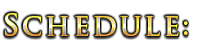 Schedule: